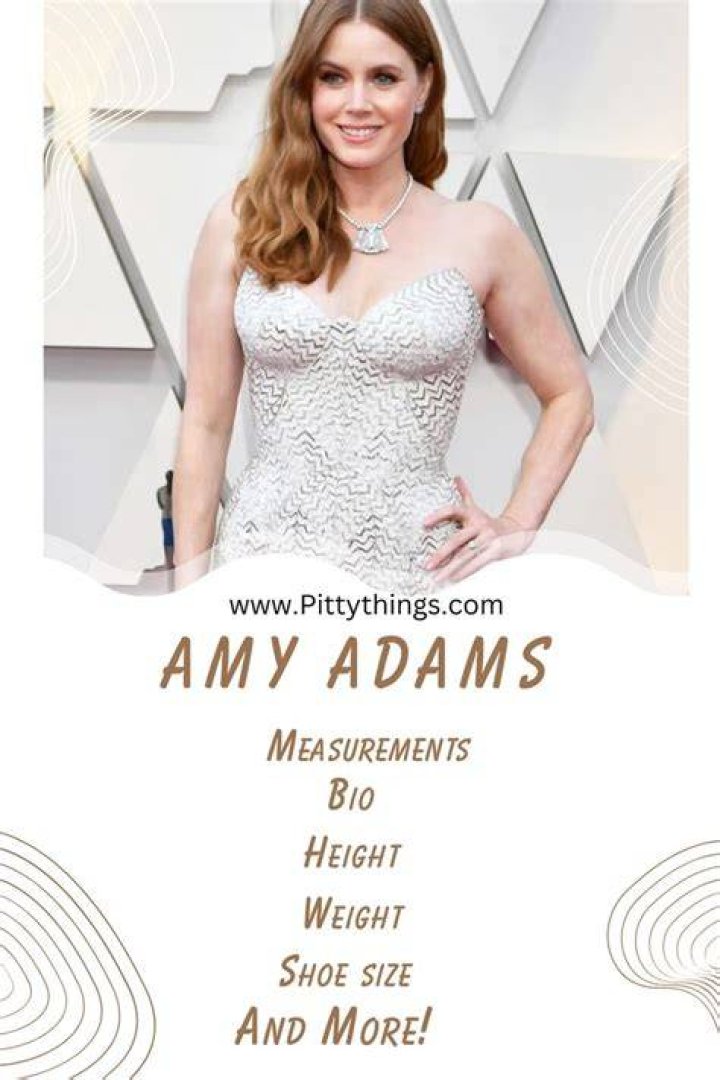 Amy Adams Height, Weight, Net Worth, Age, Birthday, Wikipedia, Who, Nationality, Biography